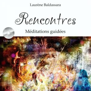 Méditations guidées – RENCONTRES – Album N°1