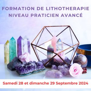 Formation de lithotherapie 2 – Toulouse – Septembre 2024