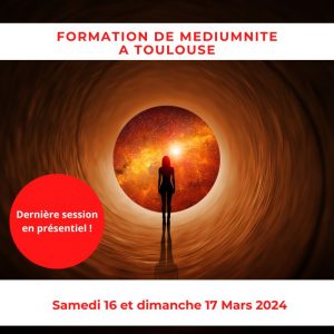 Formation de mediumnite – Toulouse – Mars 2024